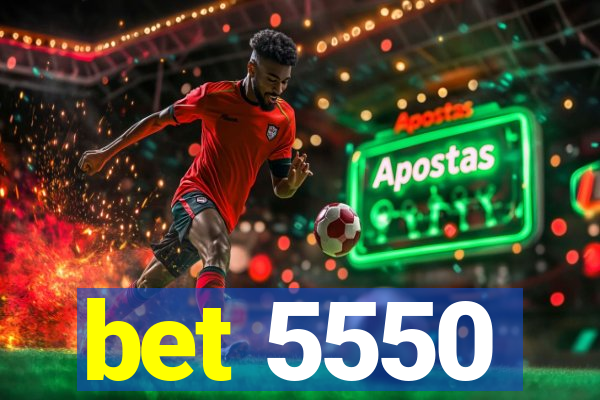 bet 5550